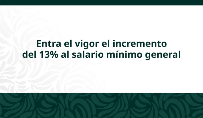 Nuevo salario mínimo entra en vigor con alza general de 13%